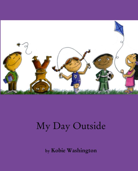 View My Day Outside by Kobie Washington