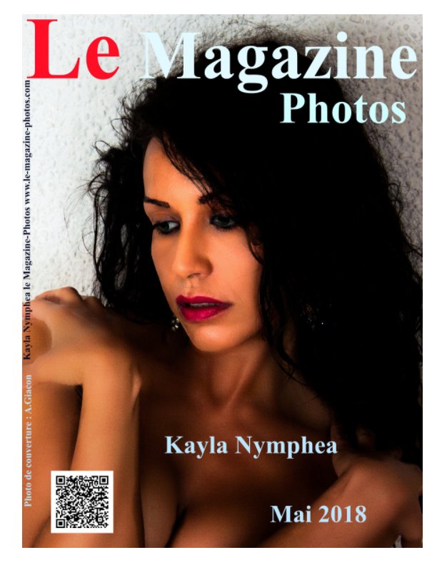 Bekijk Numéro Spécial Kayla Nymphea Mai 2018 Photo de couverture : A.Giacon op D Bourgery Le Magazine-Photos