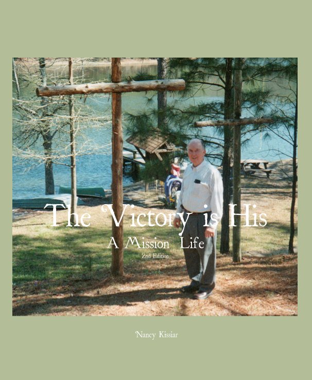 View The Victory is His by Nancy Kissiar