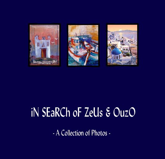 View iN SEaRCh oF ZeUs & OuzO by JaciMart