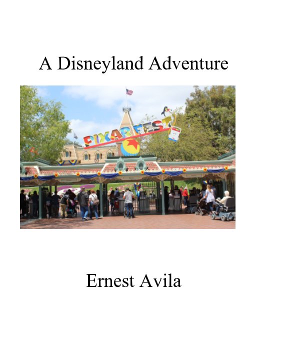 A Disneyland Adventure nach Ernest Avila anzeigen