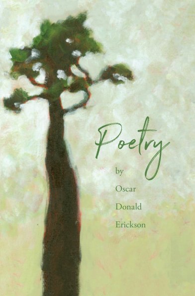 Poetry nach Oscar Donald Erickson anzeigen