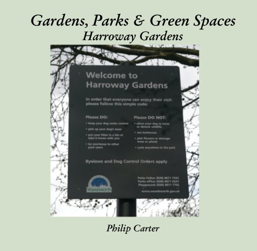 Ver Gardens, Parks & Green Spaces Harroway Gardens por Philip Carter