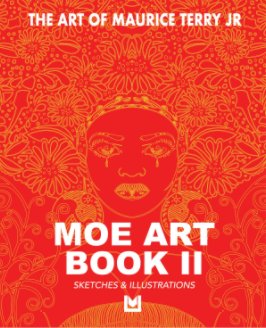 THE ART OF MAURICE TERRY JR
MOE ART BOOK II book cover