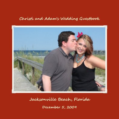 Christi and Adam's Wedding Guestbook book cover