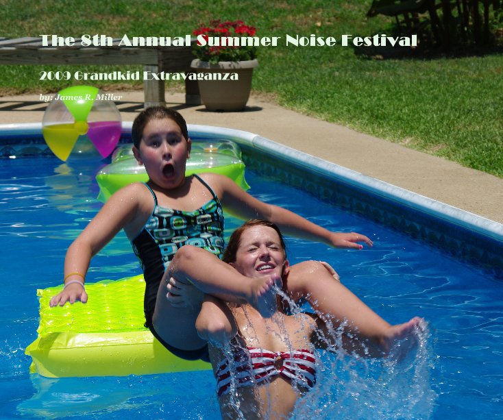 View The 8th Annual Summer Noise Festival by James R. Miller