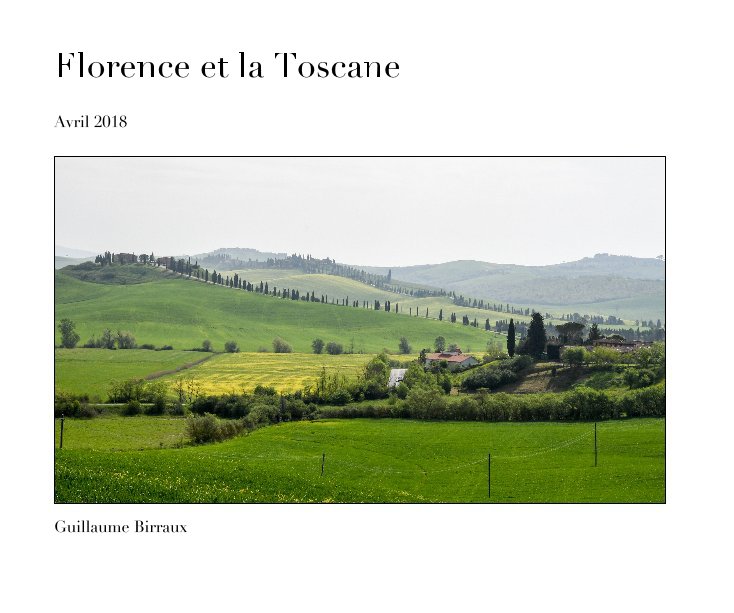 Ver Florence et la Toscane por Guillaume Birraux