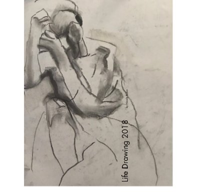 Life Drawing 2018 by Nicole Rubio book cover