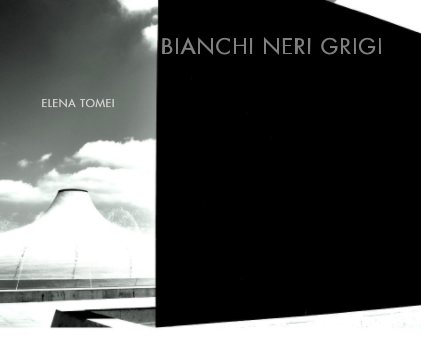 BIANCHI NERI GRIGI book cover
