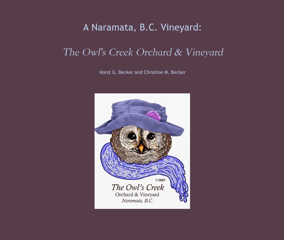 Ver A Naramata, B.C. Vineyard: por Horst G. Becker and Christine M. Becker
