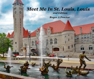 Meet Me In St. Louis, Louis -  2nd Edition book cover