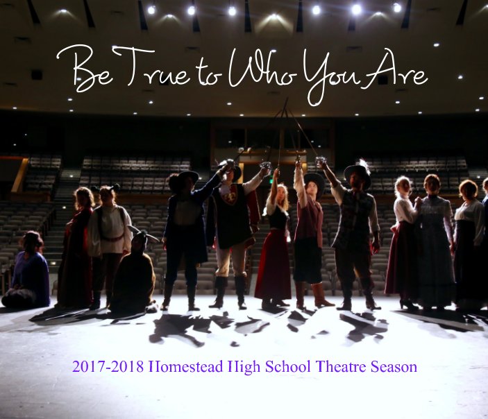 Be True to Who You Are nach Homestead Theatre anzeigen