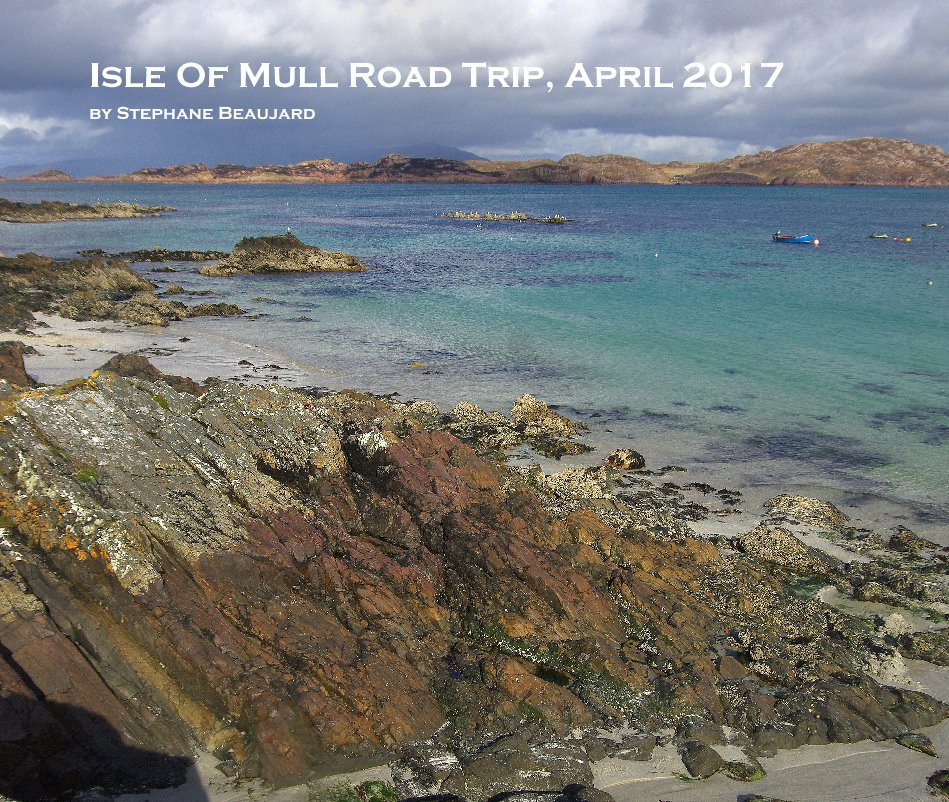 Isle Of Mull Road Trip, April 2017 nach Stephane Beaujard anzeigen