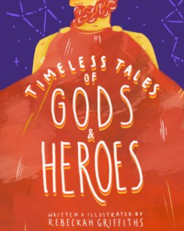 Timeless Tales of Gods & Heroes book cover