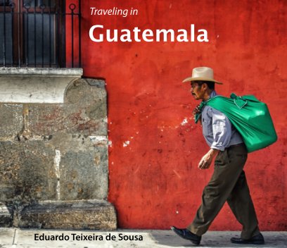 Traveling in Guatemala (Deluxe) book cover