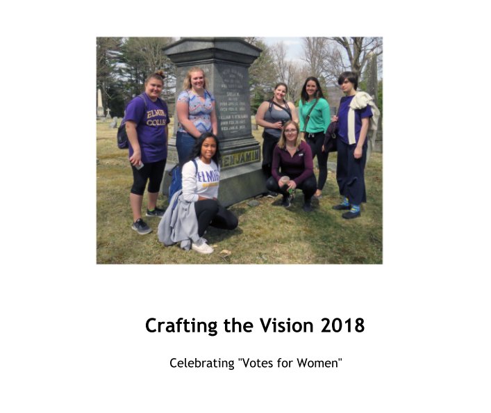 View Crafting the Vision 2018 by Elmira College Students