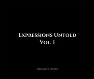 Expressions Untold Vol. 1 book cover