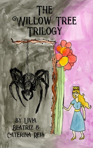 View The Willow Tree Trilogy by Livia, Beatriz, Caterina Reis