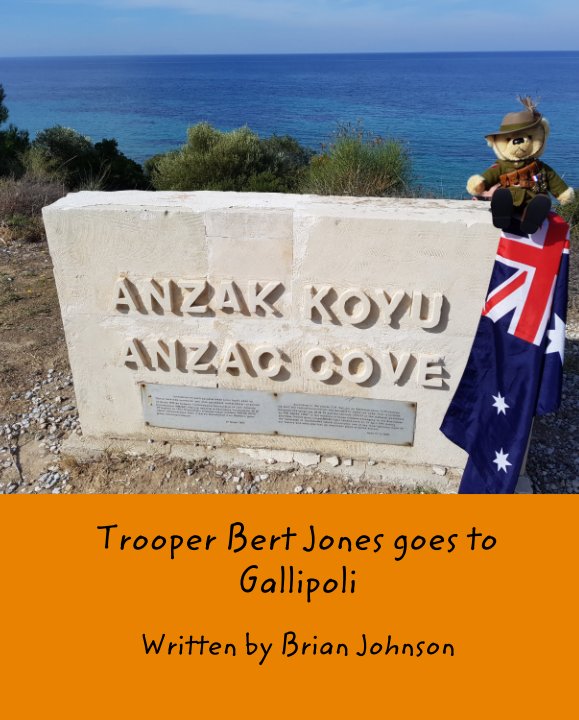 Visualizza Trooper Bert Jones goes to Gallipoli di Written by Brian Johnson