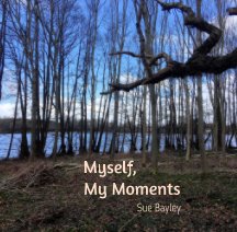 Myself, My Moments book cover