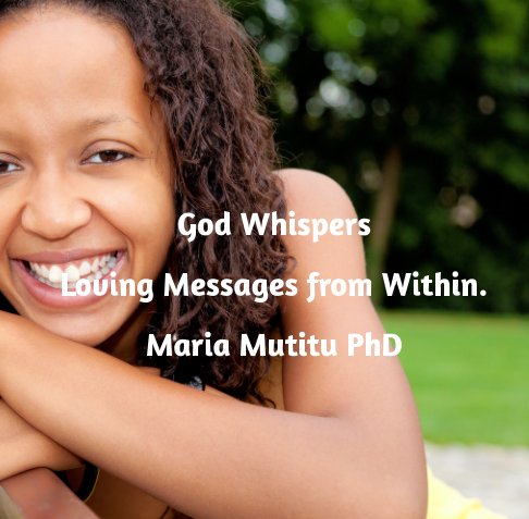View God Whispers by Maria Mutitu PhD