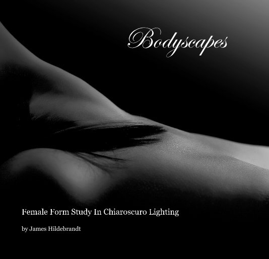 View Bodyscapes by James Hildebrandt