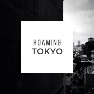 View Roaming Tokyo by Gede Austana