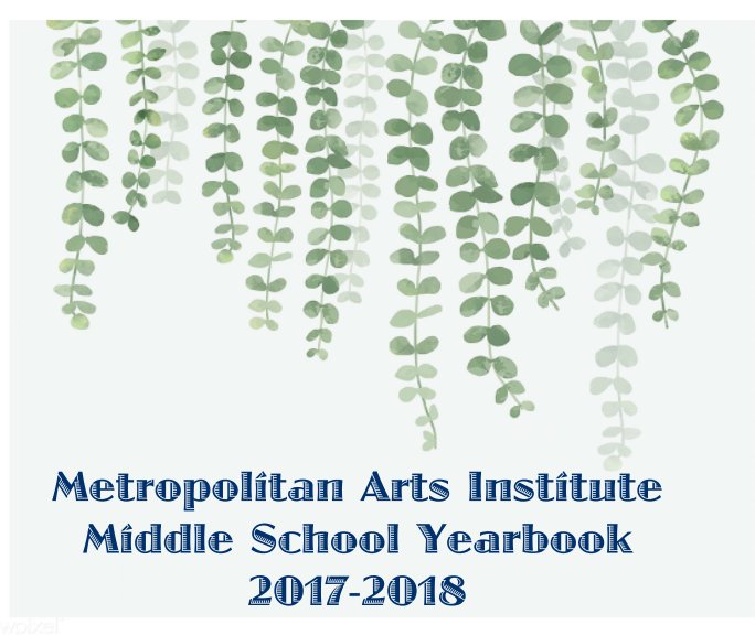 Bekijk 2018 Metro Middle School yearbook op Metro Arts