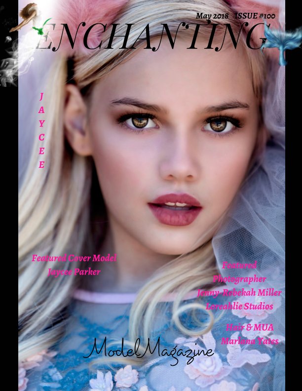 View Issue #100 Enchanting Model Magazine May 2018 by Elizabeth A. Bonnette