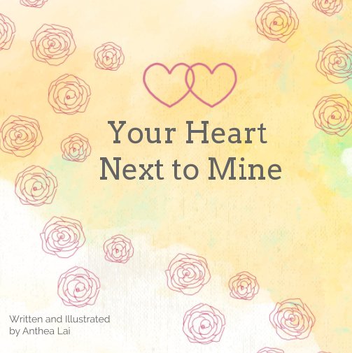 View Your Heart Next to Mine by Anthea Lai