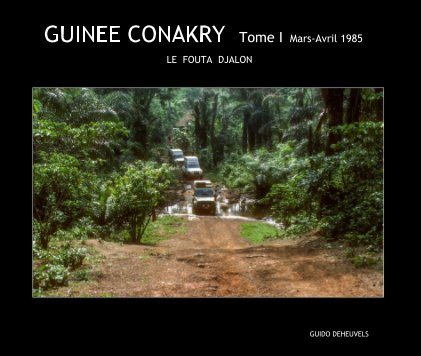 GUINEE CONAKRY Tome 1 Mars-Avril 1985 book cover