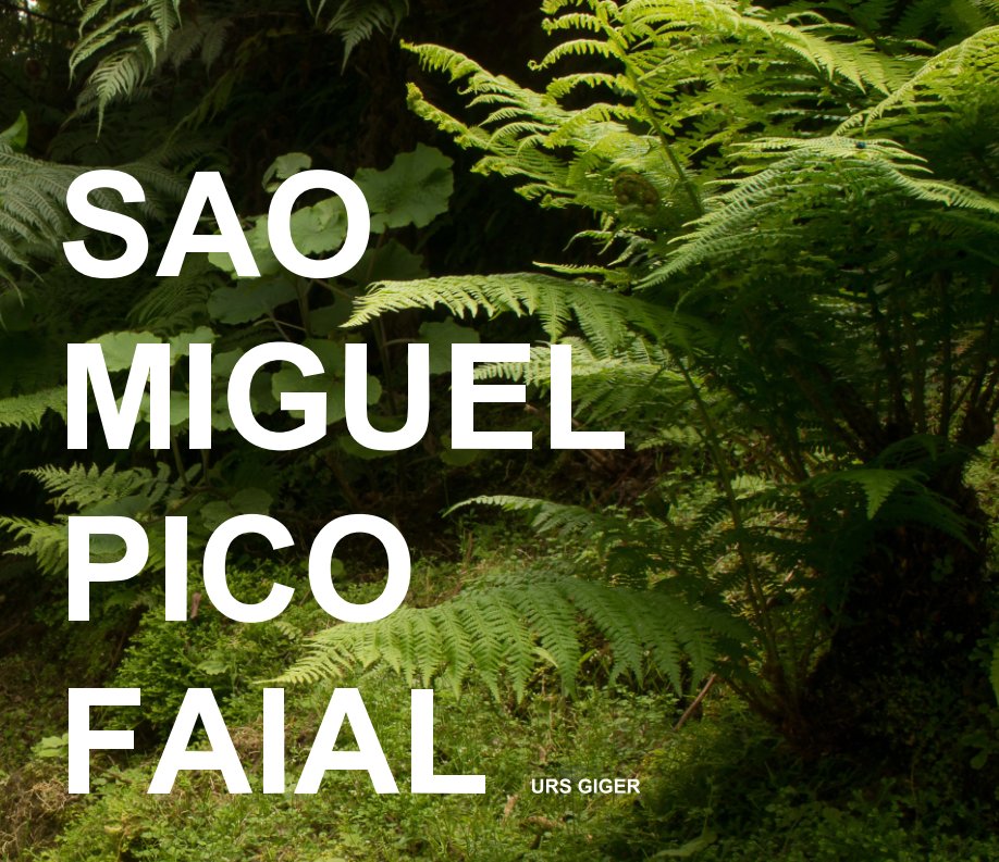 Ver Sao Miguel - Pico - Faial por Urs Giger