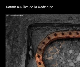 Dormir aux Îles-de-la-Madeleine book cover