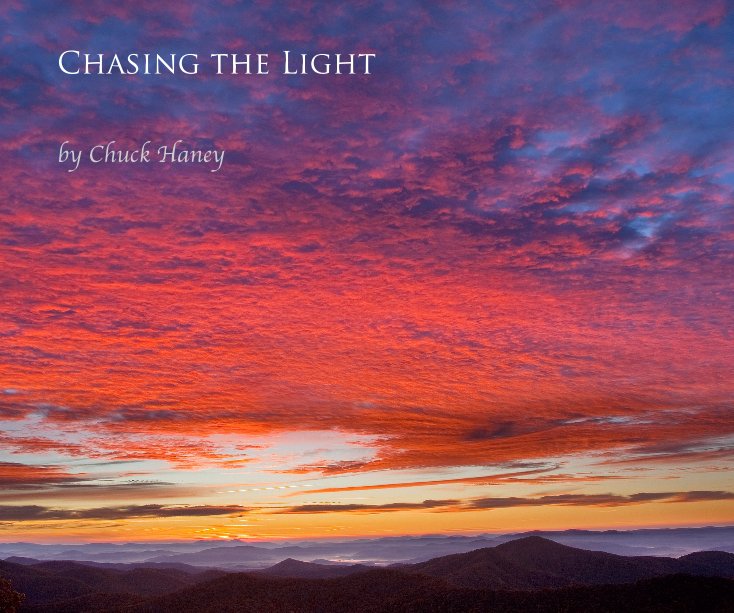 View Chasing the Light by Chuck Haney