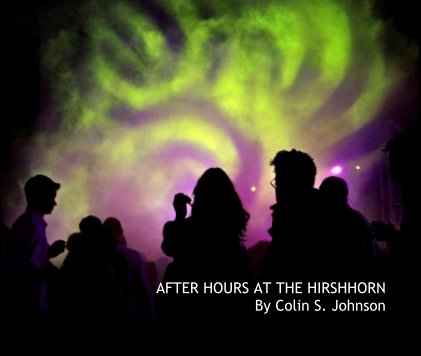 AFTER HOURS AT THE HIRSHHORN By Colin S. Johnson book cover