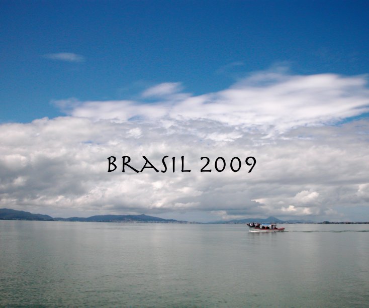 View Brasil 2009 by Los Delfino!