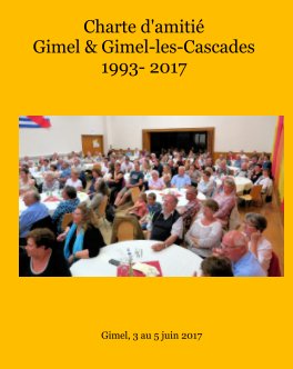 Charte d'amitié Gimel et Gimel-les-Cascades 1993-2017 book cover