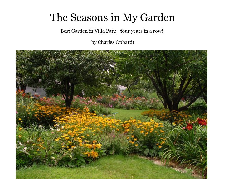 Visualizza The Seasons in My Garden di Charles Ophardt
