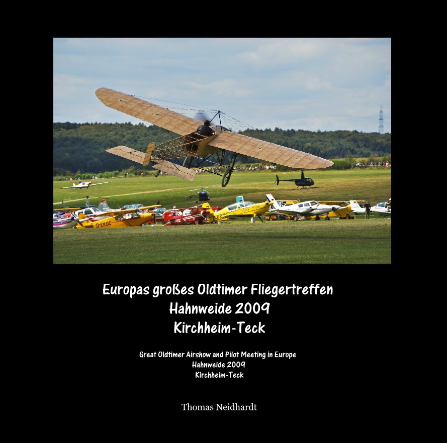 Ver Europas grosses Oldtimer Fliegertreffen Hahnweide 2009 Kirchheim-Teck por Thomas Neidhardt