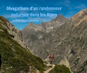 Divagations d'un randonneur naturiste dans les Alpes book cover