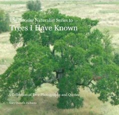 The Hoosier Naturalist Series to Trees I Have Known book cover