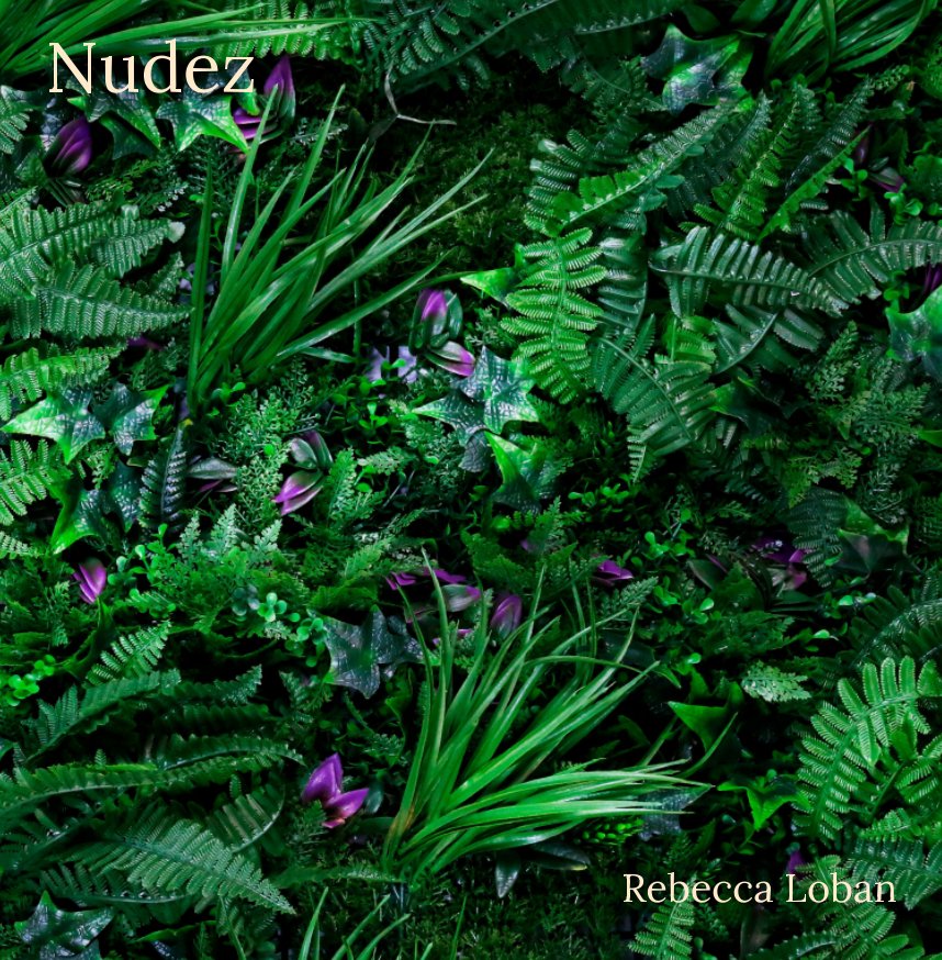 View Nudez by Rebecca Loban