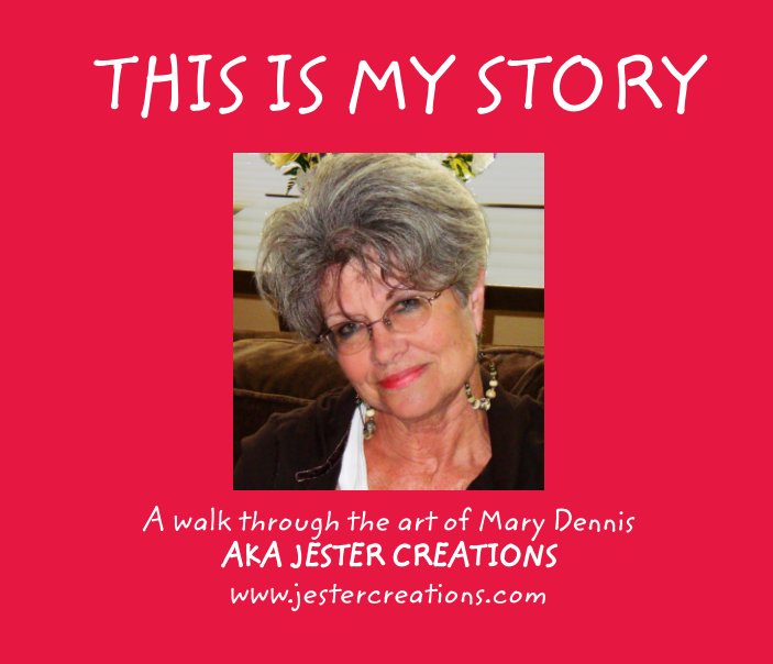 View THIS IS MY STORY by Mary Dennis