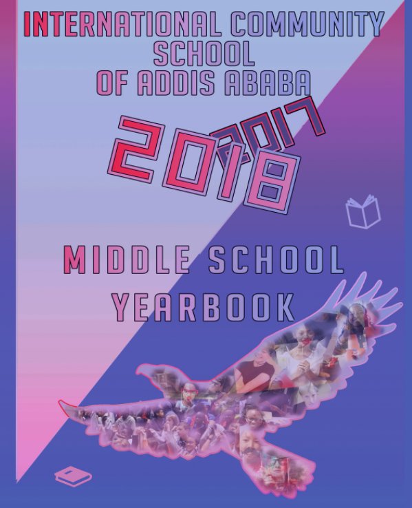View ICS Middle School YearBook 2017-2018 by The ICS MS Yearbook Staff