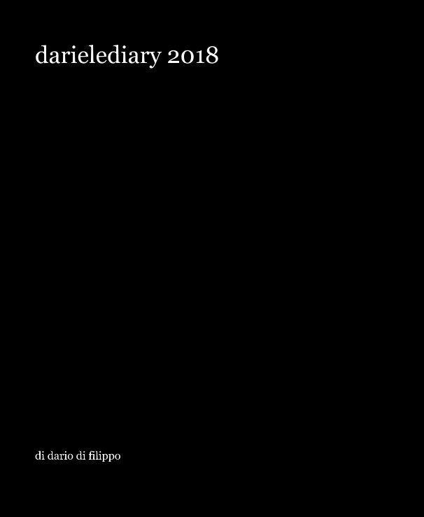 Visualizza darielediary 2018 di di dario di filippo