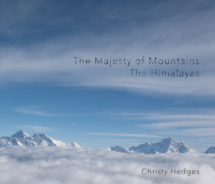 View The Majesty of Mountains by Christy Hedges