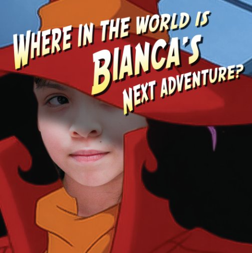 View Where in the World is Bianca's Next Adventure? by Mike Stiglianese