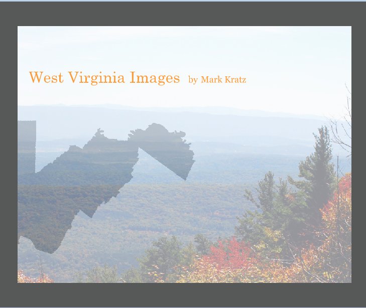 Ver West Virginia Images por by Mark Kratz