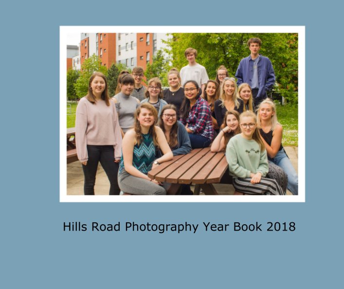 View Hills Road Photography Year Book 2018 by Hills Road Sixth Form College