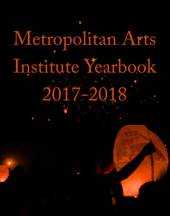 View Metro 2018 Yearbook by Metro Arts